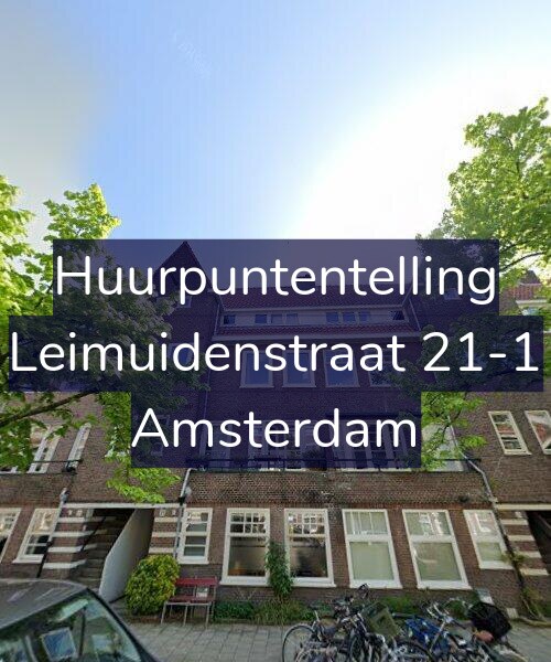 Foto gevel Huurpuntentelling voor Leimuidenstraat 21-1, Amsterdam