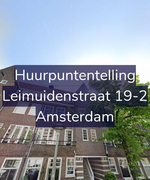 Foto gevel Huurpuntentelling voor Leimuidenstraat 19-2, Amsterdam