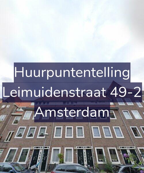 Foto gevel Huurpuntentelling voor Leimuidenstraat 49-2, Amsterdam