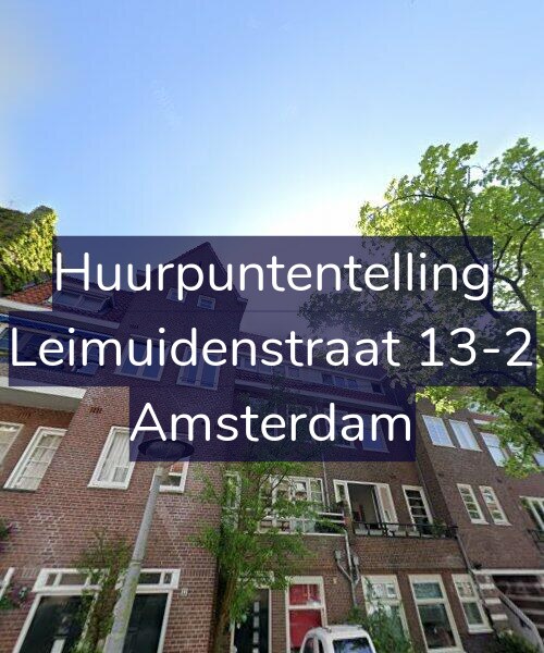 Foto gevel Huurpuntentelling voor Leimuidenstraat 13-2, Amsterdam