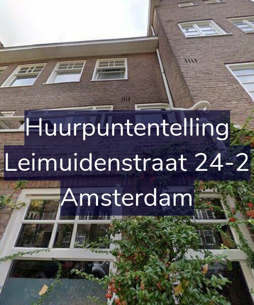 Foto gevel Huurpuntentelling voor Leimuidenstraat 24-2, Amsterdam