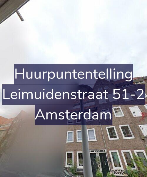 Foto gevel Huurpuntentelling voor Leimuidenstraat 51-2, Amsterdam