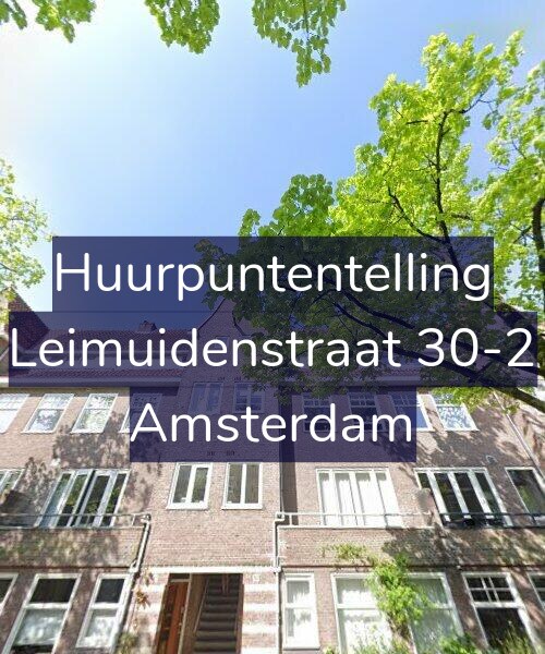 Foto gevel Huurpuntentelling voor Leimuidenstraat 30-2, Amsterdam