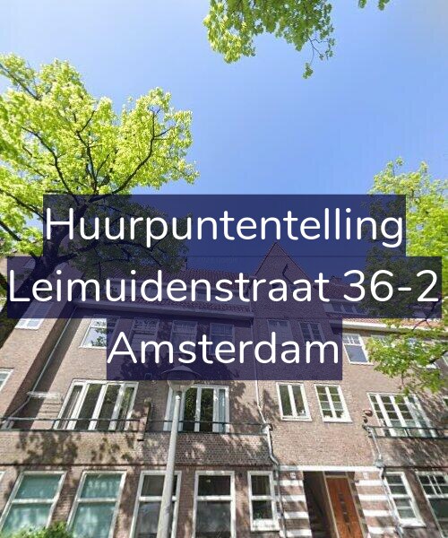 Foto gevel Huurpuntentelling voor Leimuidenstraat 36-2, Amsterdam
