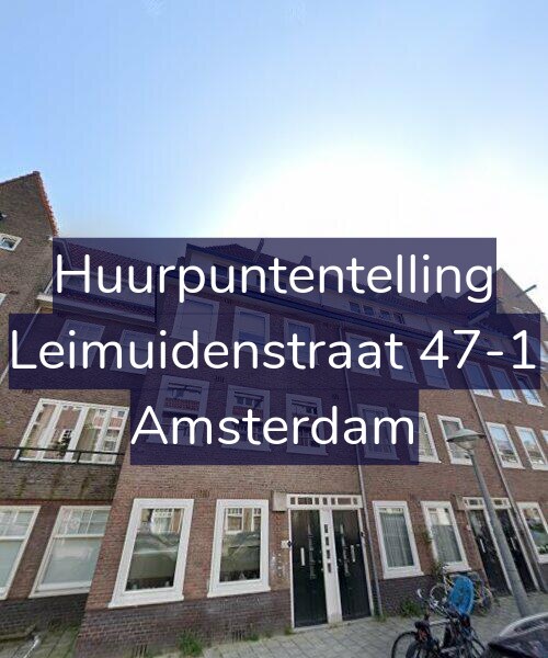 Foto gevel Huurpuntentelling voor Leimuidenstraat 47-1, Amsterdam