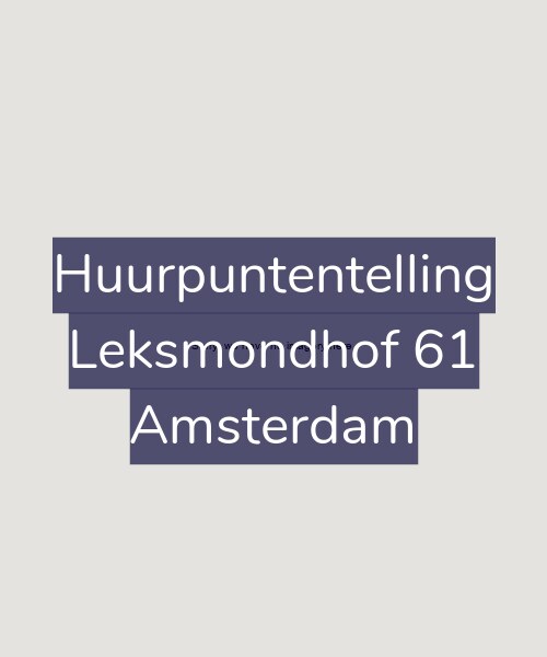 Foto gevel Huurpuntentelling voor Leksmondhof 61, Amsterdam