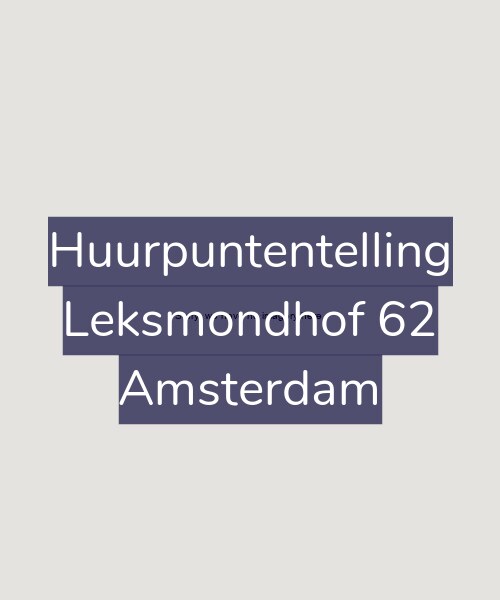 Foto gevel Huurpuntentelling voor Leksmondhof 62, Amsterdam
