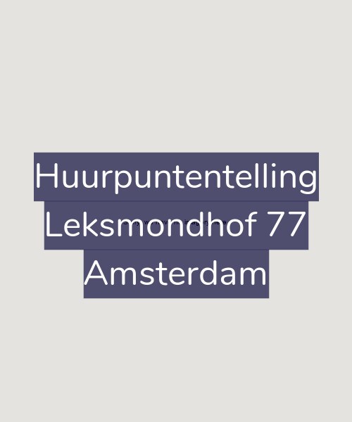Foto gevel Huurpuntentelling voor Leksmondhof 77, Amsterdam