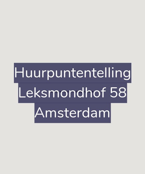 Foto gevel Huurpuntentelling voor Leksmondhof 58, Amsterdam
