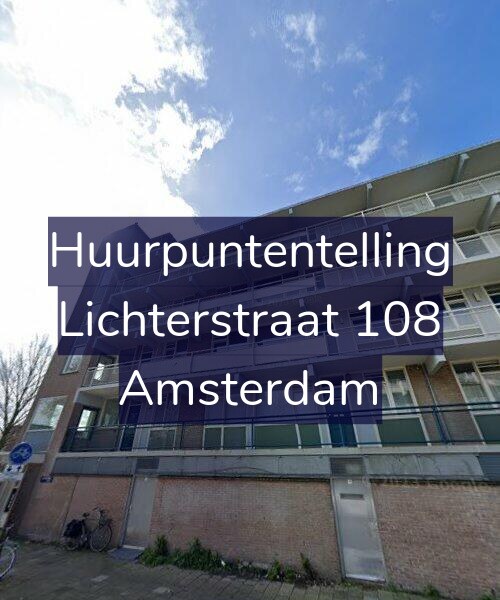 Foto gevel Huurpuntentelling voor Lichterstraat 108, Amsterdam
