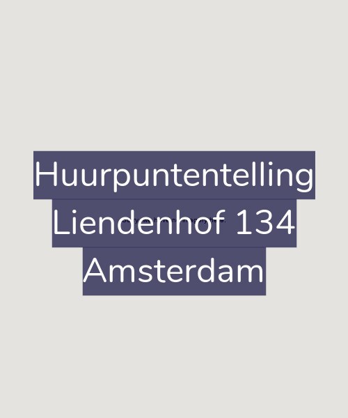 Foto gevel Huurpuntentelling voor Liendenhof 134, Amsterdam