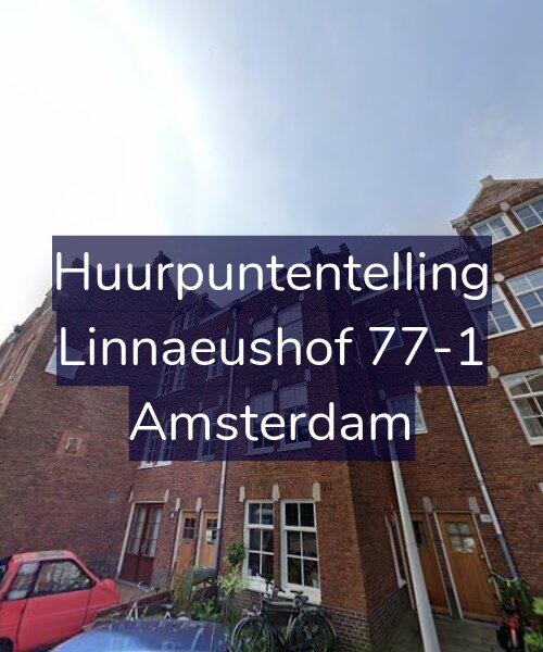 Foto gevel Huurpuntentelling voor Linnaeushof 77-1, Amsterdam