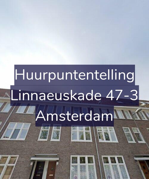 Foto gevel Huurpuntentelling voor Linnaeuskade 47-3, Amsterdam