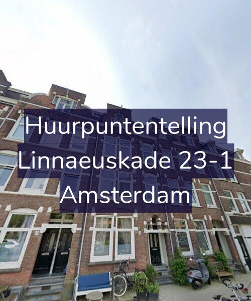 Foto gevel Huurpuntentelling voor Linnaeuskade 23-1, Amsterdam