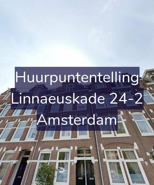 Foto gevel Huurpuntentelling voor Linnaeuskade 24-2, Amsterdam
