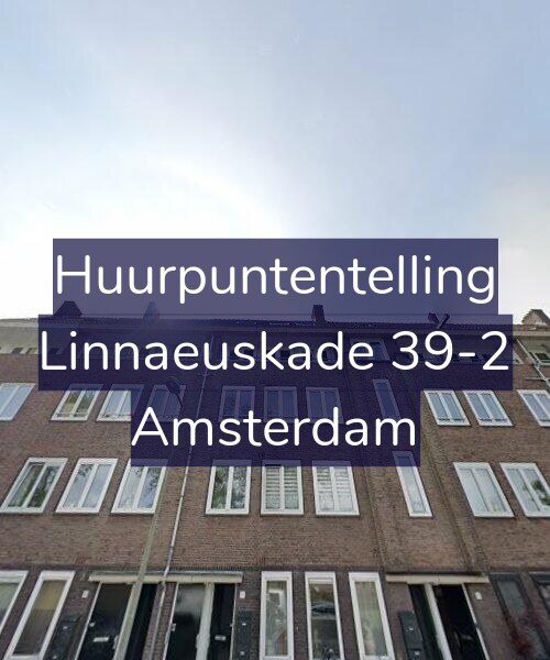 Foto gevel Huurpuntentelling voor Linnaeuskade 39-2, Amsterdam
