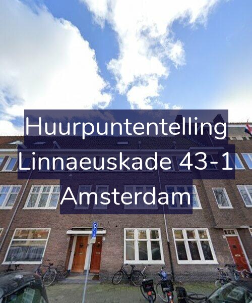 Foto gevel Huurpuntentelling voor Linnaeuskade 43-1, Amsterdam
