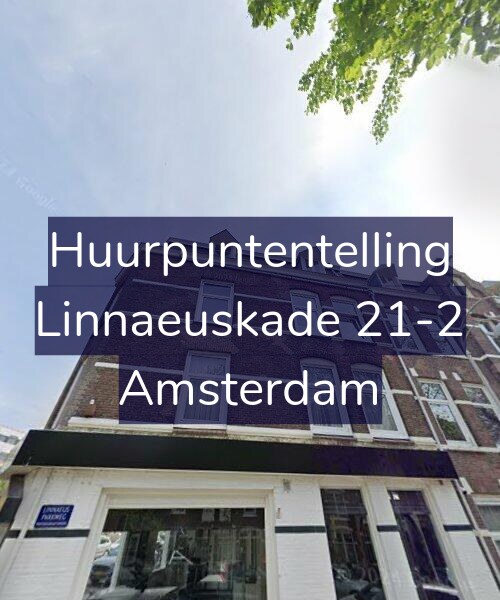 Foto gevel Huurpuntentelling voor Linnaeuskade 21-2, Amsterdam