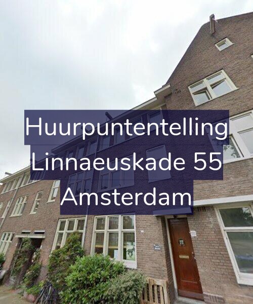 Foto gevel Huurpuntentelling voor Linnaeuskade 55, Amsterdam