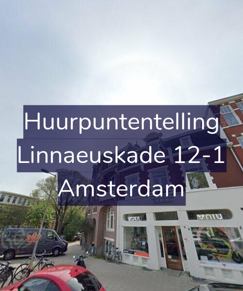 Foto gevel Huurpuntentelling voor Linnaeuskade 12-1, Amsterdam
