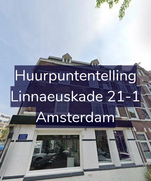 Foto gevel Huurpuntentelling voor Linnaeuskade 21-1, Amsterdam