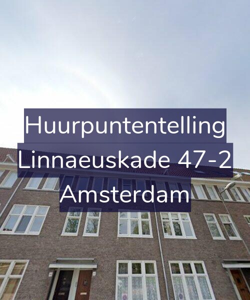 Foto gevel Huurpuntentelling voor Linnaeuskade 47-2, Amsterdam
