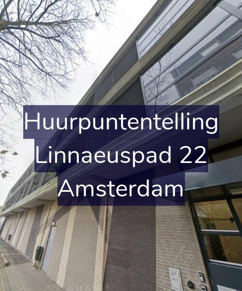 Foto gevel Huurpuntentelling voor Linnaeuspad 22, Amsterdam