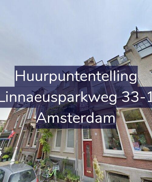 Foto gevel Huurpuntentelling voor Linnaeusparkweg 33-1, Amsterdam