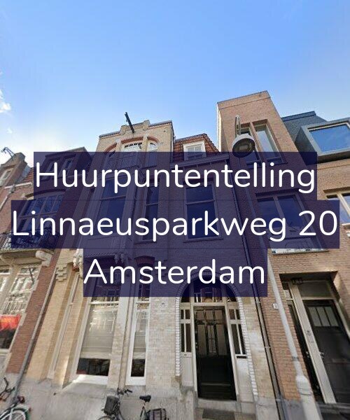Foto gevel Huurpuntentelling voor Linnaeusparkweg 20, Amsterdam
