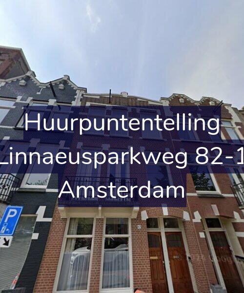 Foto gevel Huurpuntentelling voor Linnaeusparkweg 82-1, Amsterdam