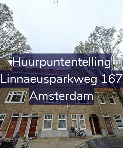 Foto gevel Huurpuntentelling voor Linnaeusparkweg 167, Amsterdam