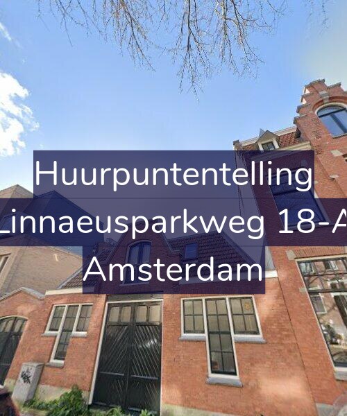 Foto gevel Huurpuntentelling voor Linnaeusparkweg 18-A, Amsterdam