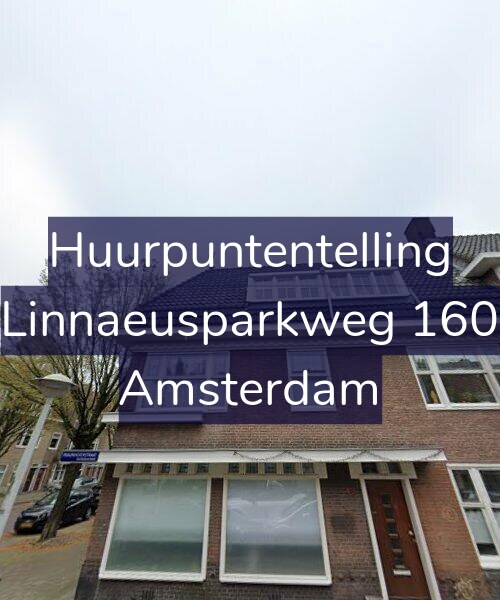 Foto gevel Huurpuntentelling voor Linnaeusparkweg 160, Amsterdam