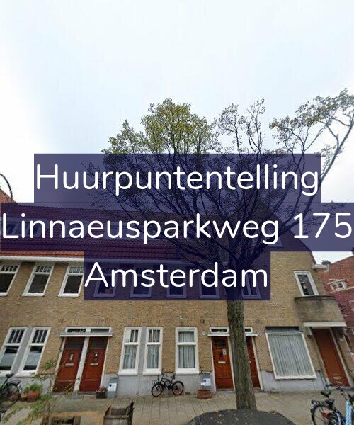 Foto gevel Huurpuntentelling voor Linnaeusparkweg 175, Amsterdam