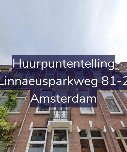 Foto gevel Huurpuntentelling voor Linnaeusparkweg 81-2, Amsterdam