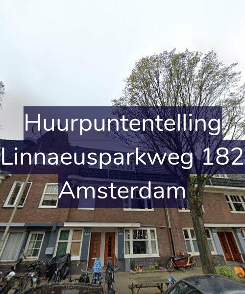 Foto gevel Huurpuntentelling voor Linnaeusparkweg 182, Amsterdam