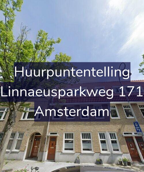 Foto gevel Huurpuntentelling voor Linnaeusparkweg 171, Amsterdam