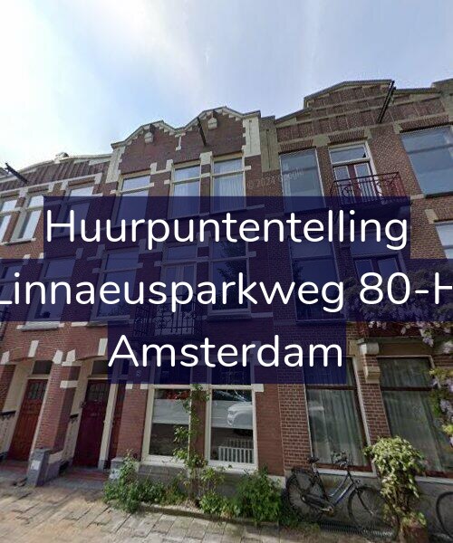Foto gevel Huurpuntentelling voor Linnaeusparkweg 80-H, Amsterdam