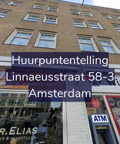 Foto gevel Huurpuntentelling voor Linnaeusstraat 58-3, Amsterdam
