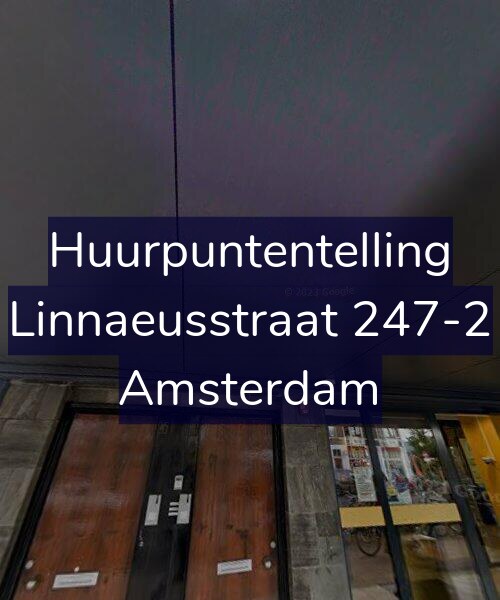 Foto gevel Huurpuntentelling voor Linnaeusstraat 247-2, Amsterdam