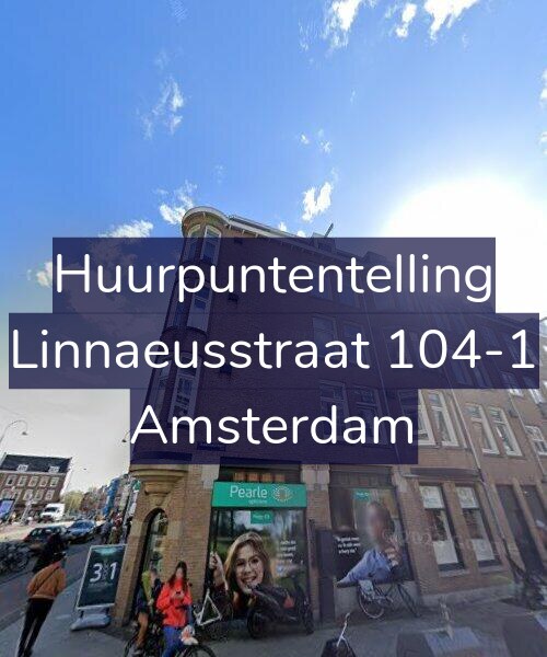 Foto gevel Huurpuntentelling voor Linnaeusstraat 104-1, Amsterdam