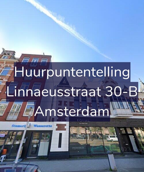 Foto gevel Huurpuntentelling voor Linnaeusstraat 30-B, Amsterdam