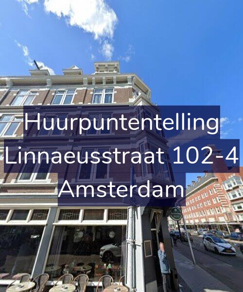 Foto gevel Huurpuntentelling voor Linnaeusstraat 102-4, Amsterdam