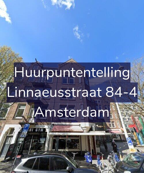 Foto gevel Huurpuntentelling voor Linnaeusstraat 84-4, Amsterdam