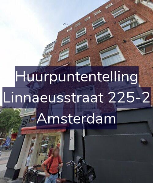 Foto gevel Huurpuntentelling voor Linnaeusstraat 225-2, Amsterdam