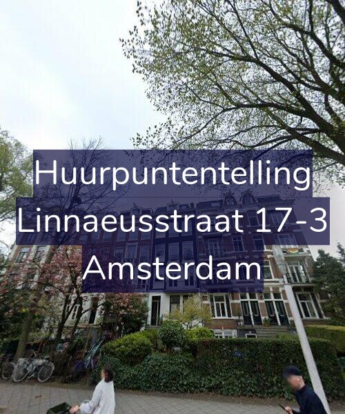 Foto gevel Huurpuntentelling voor Linnaeusstraat 17-3, Amsterdam