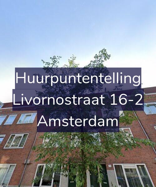 Foto gevel Huurpuntentelling voor Livornostraat 16-2, Amsterdam