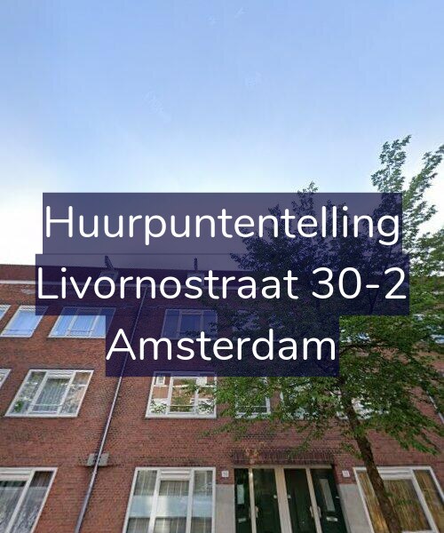 Foto gevel Huurpuntentelling voor Livornostraat 30-2, Amsterdam