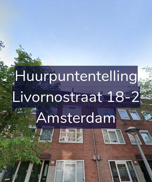 Foto gevel Huurpuntentelling voor Livornostraat 18-2, Amsterdam