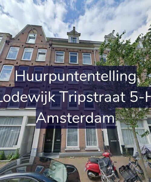 Foto gevel Huurpuntentelling voor Lodewijk Tripstraat 5-H, Amsterdam